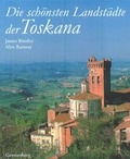Cover: Die sch&ouml;nsten Landst&auml;dte der Toskana - Gerstenberg