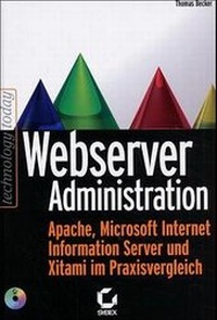 Enlarge image Cover: Webserver Administration: Apache, Microsoft Internet Information Server - Apollo Medien