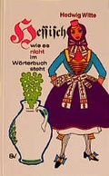 Cover: Hessisch wie es nicht im W&ouml;rterbuch steht - Frankfurter Societ&auml;ts-Druckerei