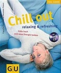 Cover: Chill out relaxing & refreshing - Gr&auml;fe und Unzer