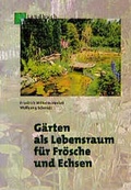 Cover: G&auml;rten als Lebensraum f&uuml;r Fr&ouml;sche und Echsen - Landbuch
