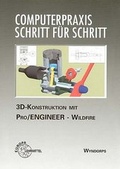 Cover: 3D-Konstruktion mit Pro/Engineer - Wildfire - Europa-Lehrmittel