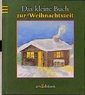 Cover: Das kleine Buch zur Weihnachtszeit - arsEdition