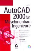 Cover: AutoCAD 2000 f&uuml;r Maschinenbau-Ingenieure - Apollo Medien