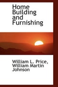 Cover: Home Building and Furnishing - BiblioLife