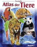 Cover: Tessloffs Atlas der Tiere - Tessloff Verlag Ragnar Tessloff GmbH & Co. KG