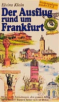 Cover: Der Ausflug rund um Frankfurt - Frankfurter Societ&auml;ts-Druckerei