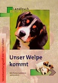 Cover: Unser Welpe kommt - Landbuch