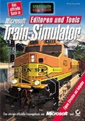 Cover: Das offizielle Buch zu MS Train Simulator: Editoren und Tools - Apollo Medien
