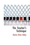 Cover: The Teacher's Technique - BiblioLife