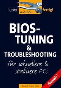 Enlarge image Cover: Bios-Tuning und Troubleshooting - FRANZIS GmbH