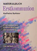 Cover: Materialbuch Erstkommunion - Matthias-Gr&uuml;newald