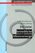 Cover: Die neue betriebliche Altersvorsorge - Bund-Verlag