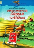 Cover: Oberschn&uuml;ffler Oswald und die T&uuml;tenbande - arsEdition