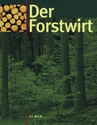 Enlarge image Cover: Der Forstwirt - Verlag Eugen Ulmer