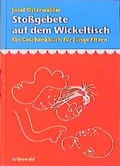 Cover: Stossgebete auf dem Wickeltisch - Matthias-Gr&uuml;newald