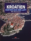 Cover: Kroatien - K&uuml;sten aus der Luft - Delius Klasing
