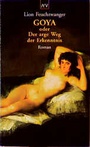 Cover: Goya oder Der arge Weg der Erkenntnis - Aufbau Taschenbuch