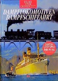 Cover: Dampflokomotiven /Dampfschiffahrt - Delius Klasing