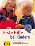 Cover: Erste Hilfe bei Kindern - Gr&auml;fe und Unzer