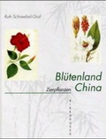 Cover: Bl&uuml;tenland China - Botanische Berichte und Bilder - Birkh&auml;user Verlag GmbH