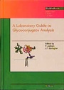Cover: A Laboratory Guide to Glycoconjugate Analysis - Birkh&auml;user Verlag GmbH