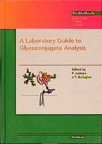 Enlarge image Cover: A Laboratory Guide to Glycoconjugate Analysis - Birkhäuser Verlag GmbH