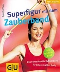 Cover: Superfigur mit dem Zauberband - Gr&auml;fe und Unzer