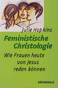 Cover: Feministische Christologie - Matthias-Gr&uuml;newald