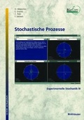 Cover: Statistik und Experimentelle Stochastik / Experimentelle Stochastik III: Stochastische Prozesse - Birkh&auml;user Verlag GmbH