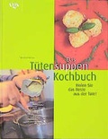 Cover: Das T&uuml;tensuppenkochbuch - VGS