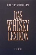 Cover: Das Whisky-Lexikon - FISCHER Kr&uuml;ger