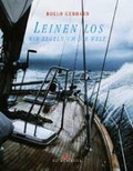 Cover: Leinen los - wir segeln um die Welt - Delius Klasing