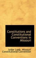 Cover: Constitutions and Constitutional Conventions in Missouri - BiblioLife
