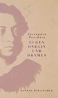 Cover: Ausgew&auml;hlte Werke / Eugen Onegin und Dramen - Aufbau Taschenbuch