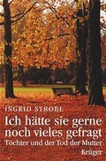 Cover: Ich h&auml;tte sie gerne noch vieles gefragt - FISCHER Kr&uuml;ger