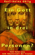 Cover: Ein Gott in drei Personen? - Matthias-Gr&uuml;newald