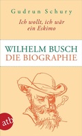 Cover: Ich wollt, ich w&auml;r ein Eskimo. Wilhelm Busch - Aufbau Taschenbuch