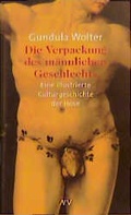 Cover: Die Verpackung des m&auml;nnlichen Geschlechts - Aufbau Taschenbuch
