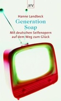 Cover: Generation Soap - Aufbau Taschenbuch