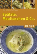 Cover: Sp&auml;tzle, Maultaschen und Co. - Verlag Eugen Ulmer