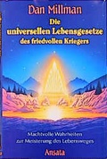 Cover: Die universellen Lebensgesetze des friedvollen Kriegers - Ansata