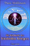 Cover: Die R&uuml;ckkehr des friedvollen Kriegers - Ansata