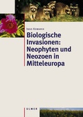 Cover: Biologische Invasionen: Neophyten und Neozoen in Mitteleuropa - Verlag Eugen Ulmer