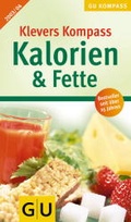 Cover: Klevers Kalorien & Fette 2003/04 Kompass - Gr&auml;fe und Unzer