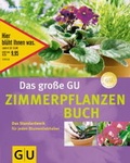 Cover: Das grosse Zimmerpflanzenbuch - Gr&auml;fe und Unzer