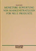Cover: Monet&auml;re Bewertung von Markenstrategien f&uuml;r neue Produkte - Sch&auml;ffer-Poeschel