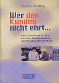 Cover: Wer den Kunden nicht ehrt... - Sch&auml;ffer-Poeschel