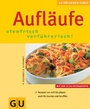 Cover: Aufläufe ofenfrisch verführerisch - Gräfe und Unzer