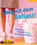 Cover: Weg mit dem Ballast! - Gr&auml;fe und Unzer